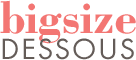 Bigsize-dessous
