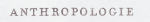 Anthropologie